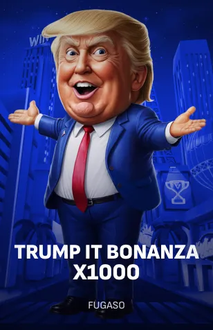 Trump It Bonanza X1000